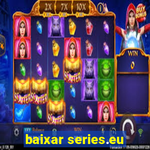 baixar series.eu